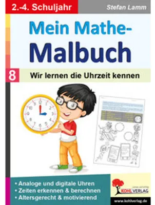 Produktbild von Mein Mathe-Malbuch / Band 8: Wir lernen die Uhrzeit kennen