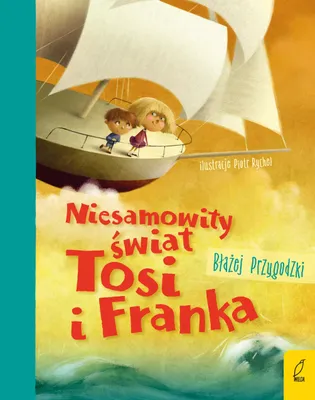 Productafbeelding van Niesamowity œwiat Tosi i Franka B³a¿ej Przygodzki (Buch auf Polnisch)