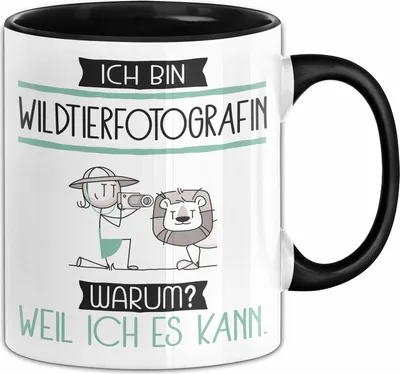 Produktbild von Wildtierfotografin Tasse Geschenk Ich Bin Wildtierfotografin Warum Weil Ich Es Kann Geschenkidee Geburtstag (Schwarz)