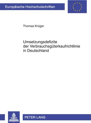 Produktbild von Umsetzungsdefizite der Verbrauchsgüterkaufrichtlinie in Deutschland