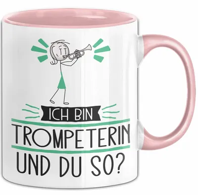 Produktbild von Trompeterin Tasse Geschenk Ich Bin Trompeterin Und Du So Geschenkidee Lustiger Spruch Becher (Rosa)
