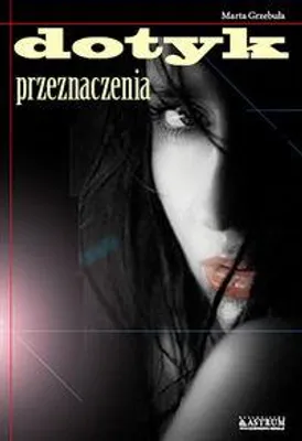 Image de ISBN Dotyk przeznaczenia, Polski, Broszurowa okładka, 242 stron(y)