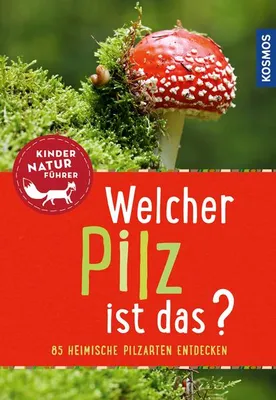 Produktbild von Welcher Pilz ist das? Kindernaturführer