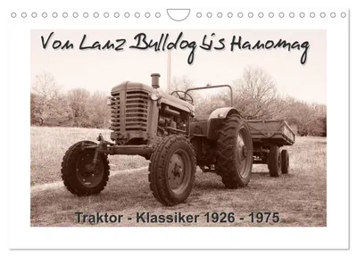 Produktbild von Von Lanz Bulldog bis Hanomag Traktor - Klassiker 1926 - 1975 (Wandkalender 2027 DIN A4 quer), CALVENDO Monatskalender
