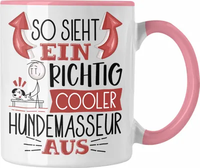 Produktbild von Trendation - Hundemasseur Tasse So Sieht Ein Richtig Cooler Hundemasseur Aus Geschenk Lustiger Spruch Geschenkidee (Rosa)