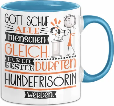 Produktbild von Hundefrisörin Geschenk Becher Tasse Gott Schuf Alle Menschen Gleich Nur Die Besten Durfeten Hundefrisörin Werden Geschenkidee Lustig (Blau)