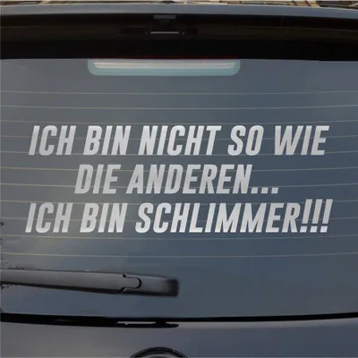 Produktbild von Heckscheibenaufkleber Ich bin nicht so wie die anderen… Ich bin schlimmer 55x19 cm Silber Auto Aufkleber Sticker
