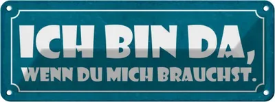 Produktbild von vianmo Blechschild 10x27 cm ich bin da wenn du mich brauchst Spruch Zitat
