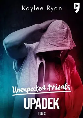 Obrázok produktu pre Upadek. Unexpected Arrivals. Tom 3