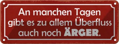 Produktbild von vianmo Blechschild 10x27 cm an manchen Tagen gibt auch Ärger Spruch Zitat