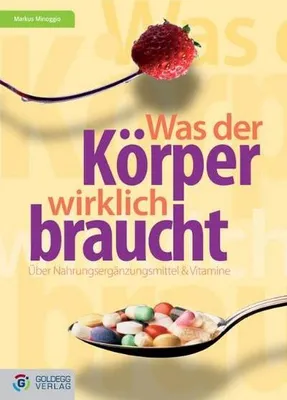 Produktbild von Was der Körper wirklich braucht...