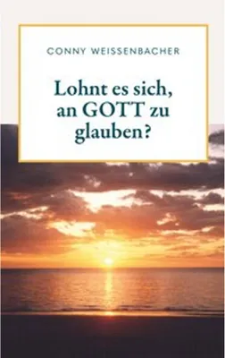 Produktbild von Lohnt es sich, an GOTT zu glauben?