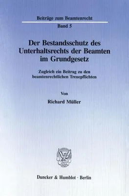 Image de Der Bestandsschutz des Unterhaltsrechts der Beamten im Grundgesetz.