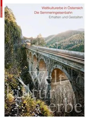 Produktbild von Weltkulturerbe in Österreich - Die Semmeringeisenbahn