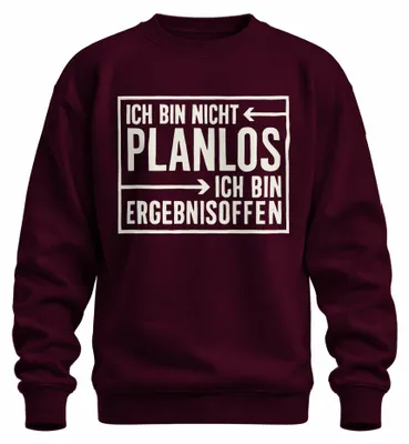 Produktbild von Ich bin nicht planlos Ergebnisoffen lustiger Spruch Geschenk Sweatshirt Pullover, Burgundy, S
