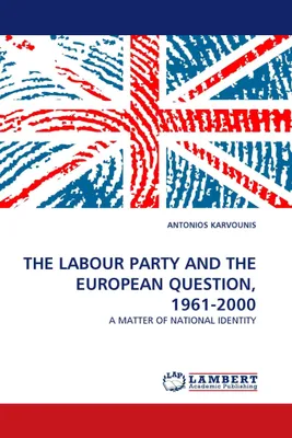 Produktbild von The Labour Party And The European Question, 1961-2000