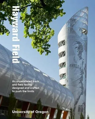 Produktbild von Hayward Field: Architektur für Sportler und Zuschauer – Texte, Analysen und Pläne