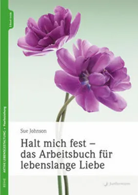 Produktbild von Halt mich fest - das Arbeitsbuch für lebenslange Liebe