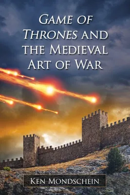 Produktbild von Game of Thrones and the Medieval Art of War