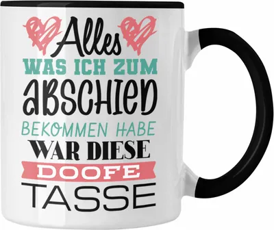 Produktbild von Trendation - Jobwechsel Tasse Geschenk Abschied Abschiedsgeschenk Kollege Kollegin Neuer Job Alles Was Ich Zum Abschied Bekommen Habe (Schwarz)