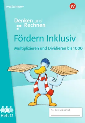 Produktbild von Fördern Inklusiv. Heft 12: Multiplizieren und Dividieren bis 1000 Denken und Rechnen
