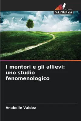 Produktbild von I mentori e gli allievi: uno studio fenomenologico