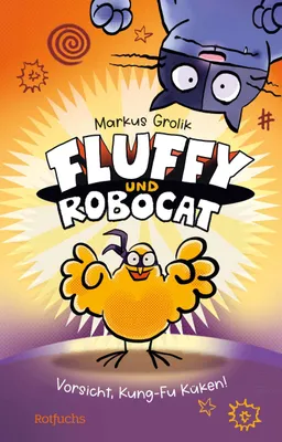 Produktbild von Fluffy und Robocat - Vorsicht, Kung-Fu Küken!