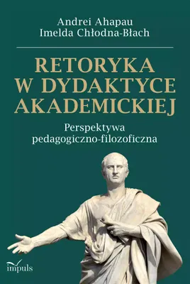 Immagine prodotto di Retoryka w dydaktyce akademickiej - studium dla nauczycieli i studentów