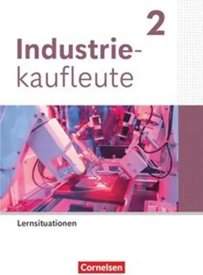 Produktbild von Industriekaufleute 2. Ausbildungsjahr - Ausgabe 2024 - Arbeitsbuch mit Lernsituationen