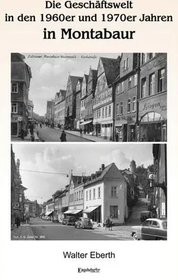 Obrázok produktu pre Die Geschäftswelt in den 1960er und 1970er Jahren in Montabaur