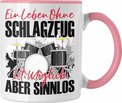 Produktbild von Trendation - Schlagzeug Tasse Geschenk Spruch Schlagzeug-Spieler Geschenkidee Ein Leben Ohne Schlagzeuge (Rosa)