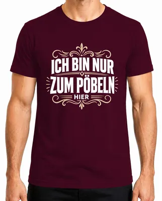 Obrázek produktu pro Tričko s potiskem "Jsem tu jenom, abych provokoval. Vtipné. Sarkastické. Ironické." Barva: vínová. Velikost: XL