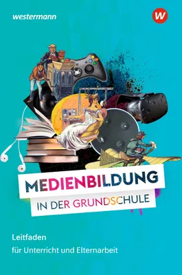Produktbild von MEDIENWELTEN Grundschule. Lehrer- und Elternratgeber