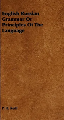 Produktbild von English Russian Grammar Or Principles Of The Language