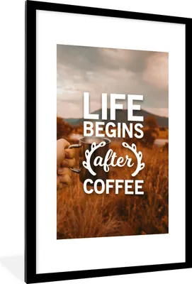 Produktbild von MuchoWow® MuchoWow® Gerahmtes Poster Das Leben beginnt nach dem Kaffee - Zitate - Sprichwörter - Kaffee 60x90 cm - Poster mit zchwarzem Bilderrahmen - Dekoration - Wandposter Wohnzimmer - Hochwertig
