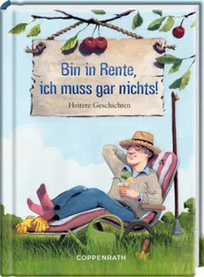 Produktbild von Bin in Rente, ich muss gar nichts!