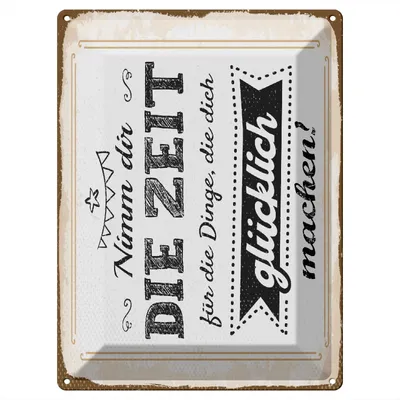 Produktbild von Blechschild Wandbild in : Brillante Farben, Größe 30 x 40 cm Motiv Blechschild Spruch 30x40 cm Nimm dir Zeit für Dinge, die dich glücklich machen