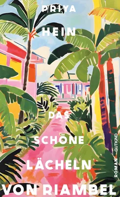 Buchcover von 'Das schöne Lächeln von Riambel' - Gebundene Ausgabe von Priya Hein