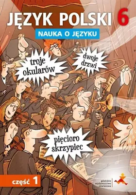 Zdjęcie produktu dla Język polski 6. Nauka o języku do nowej szkoły podstawowej. Część 1