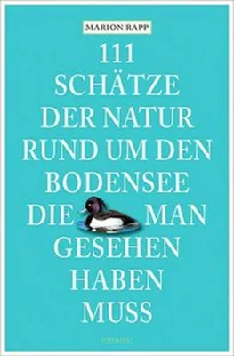 Produktbild von 111 Schätze der Natur rund um den Bodensee, die man gesehen haben muss