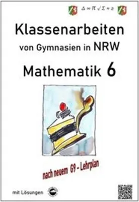 Produktbild von Mathematik 6 - Klassenarbeiten von Gymnasien in NRW - Mit Lösungen