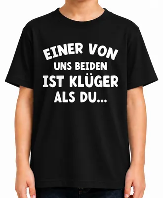 Produktbild von Einer von uns beiden ist klüger lustiger Spruch witziger Ironie Kinder T-Shirt, Schwarz, 152