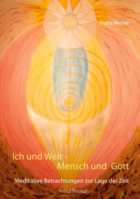 Produktbild von Ich und Welt - Mensch und Gott