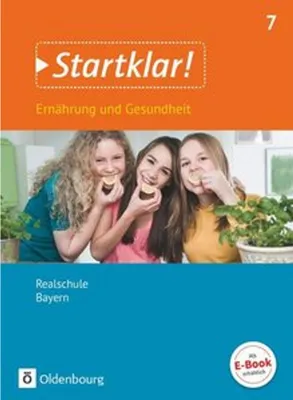 Immagine prodotto di Startklar! 7. Jahrgangsstufe - Ernährung und Gesundheit - Realschule Bayern - Schülerbuch