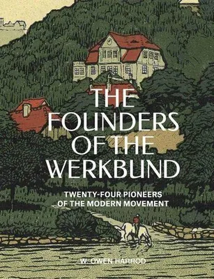 Immagine prodotto di The Founders of the Werkbund