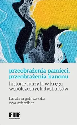 Imagen del producto de Przeobrażenia pamięci, przeobrażenia kanonu - Karolina Golinowska, Ewa Schreiber