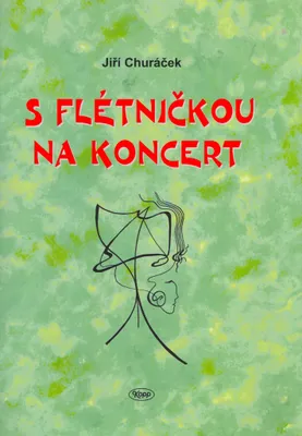Zdjęcie produktu dla S flétničkou na koncert (Churáček Jiří)
