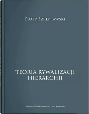 Produktbild von Teoria rywalizacji hierarchii - Piotr Szreniawski (Buch auf Polnisch)