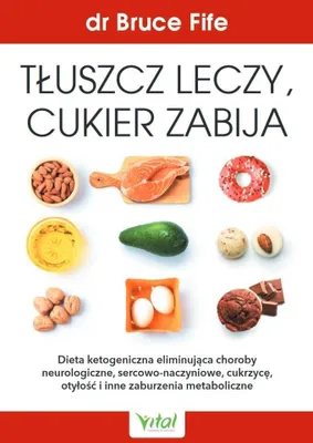 Immagine prodotto di Tłuszcz leczy, cukier zabija - Dieta ketogeniczna wyd. 2021