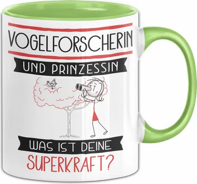 Produktbild von Vogelforscherin Und Prinzessin Tasse Geschenk Für Eine Vogelforscherin Geburtstag Was Ist Deine Superkraft (Grün)